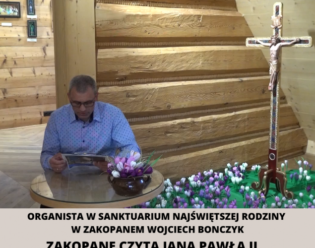 Organista w Sanktuarium Najświętszej Rodziny w Zakopanem Wojciech Bonczyk