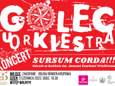 Obraz przedstawiający: Koncert Zespołu Golec uOrkiestra „Sursum Corda – górale w hołdzie...