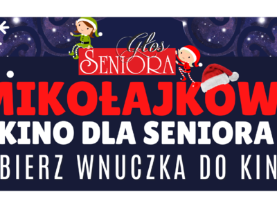 Obraz przedstawiający: Mikołajkowe Kino dla Seniora - Zabierz Wnuczka do Kina!