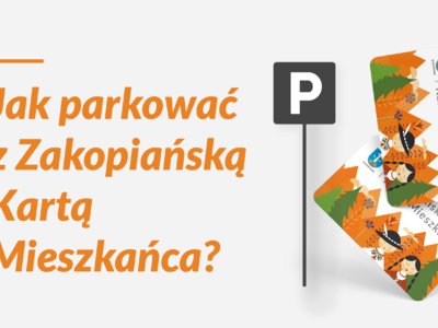 Obraz przedstawiający: Jak parkować z Zakopiańską Kartą Mieszkańca?