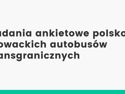 Obraz przedstawiający: Badania ankietowe polsko-słowackich autobusów transgranicznych