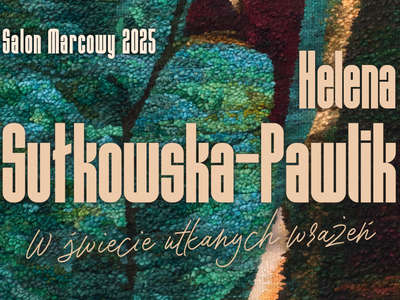 Obraz przedstawiający: Salon Marcowy 2025. Helena Sułkowska-Pawlik w Miejskiej Galerii Sztuki