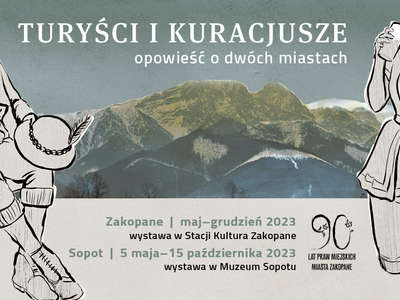Obraz przedstawiający: Turyści i Kuracjusze. Opowieść o dwóch miastach: Sopot - Zakopane