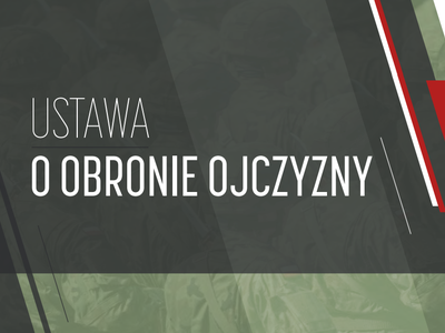 Obraz przedstawiający: Ustawa o obronie Ojczyzny - zmiany wchodzące w życie od...
