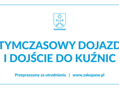 Obraz przedstawiający: Tymczasowy dojazd i dojście do Kuźnic!