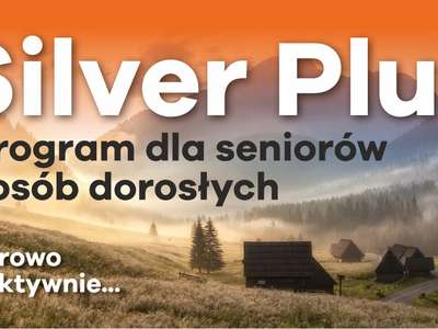 Obraz przedstawiający: Zapraszamy do udziału w projekcie „SILVER PLUS”