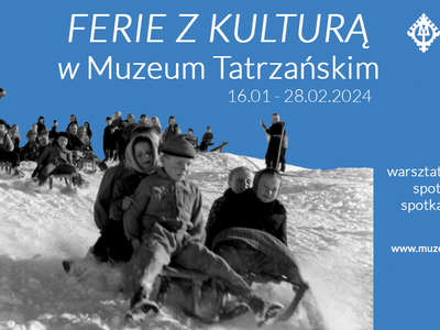 Obraz przedstawiający: Ferie z kulturą w Muzeum Tatrzańskim