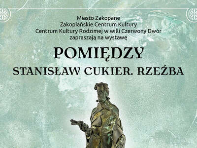 Obraz przedstawiający: „Pomiędzy. Stanisław Cukier. Rzeźba.” – zaproszenie na wernisaż wystawy w...