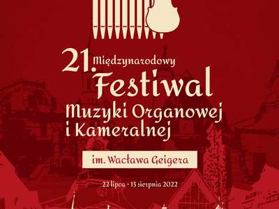 Obraz przedstawiający: 21. Międzynarodowy Festiwal Muzyki Organowej i Kameralnej im. Wacława Geigera