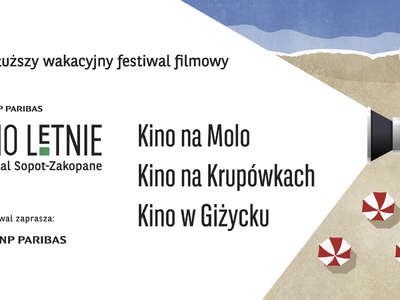 Obraz przedstawiający: XVI edycja festiwalu BNP Paribas Kino Letnie Sopot-Zakopane