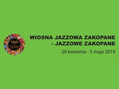 Obraz przedstawiający: 16. Wiosna Jazzowa Zakopane / United Europe Jazz Festival –...