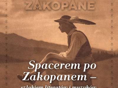 Obraz przedstawiający: „Spacerem po Zakopanem – Szlakiem Literatów i Muzyków”