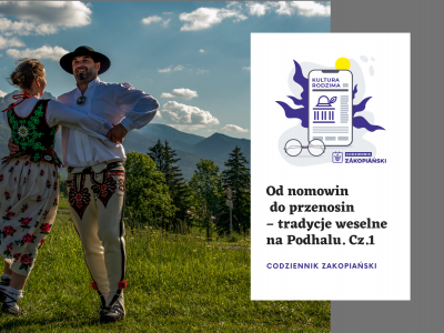 Obraz przedstawiający: Od nomowin do przenosin - tradycje weselne na Podhalu. Cz.1.