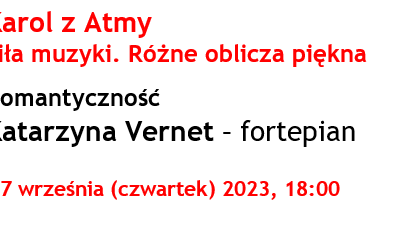 Obraz przedstawiający: Koncert w Atmie - Romantyczność, Katarzyna Vernet – fortepian, 7...