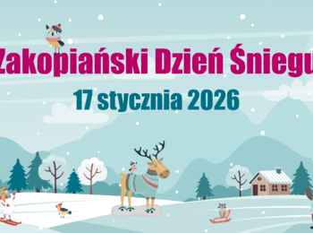 Obraz przedstawiający: Zapraszamy na Zakopiański Dzień Śniegu 2026