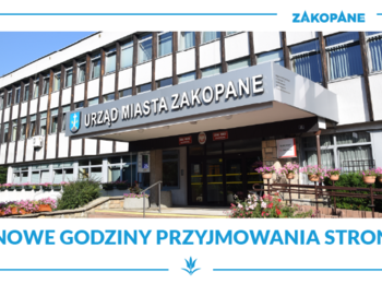 Obraz przedstawiający: Wydłużone godziny przyjmowania mieszkańców w Urzędzie Miasta Zakopane