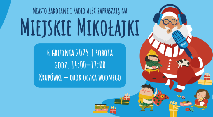 Obraz przedstawiający: ZAKOPIAŃSKIE
MIKOŁAJKI Z RADIEM ALEX – ROZPOCZYNAMY CZAS PEŁNY MAGII!