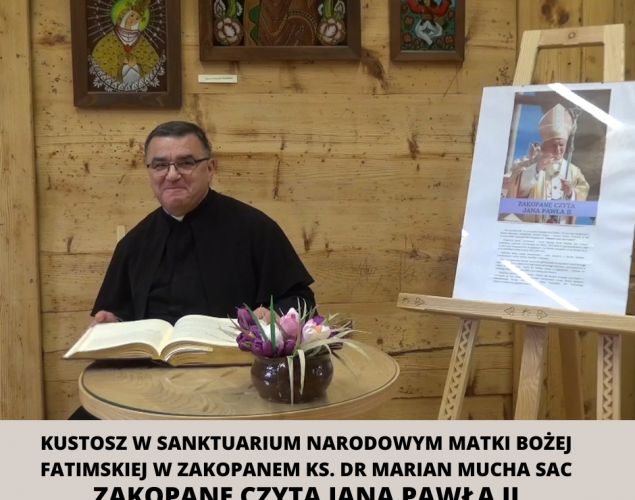 Kustosz Sanktuarium Narodowego Matki Bożej Fatimskiej w Zakopanem ks. dr Marian Mucha