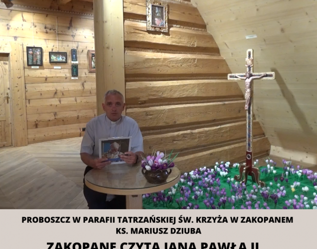 Proboszcz w Parafii Tatrzańskiej Św. Krzyża w Zakopanem ks. Mariusz Dziuba