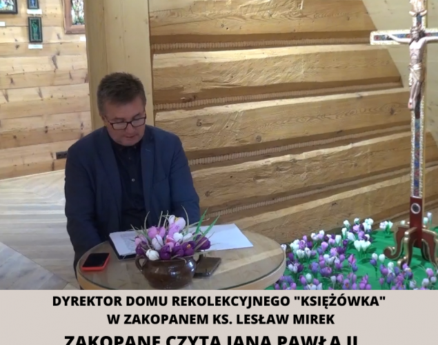 Dyrektor domu rekolekcyjnego &quot;Księżówka&quot; w Zakopanem ks. Lesław Mirek