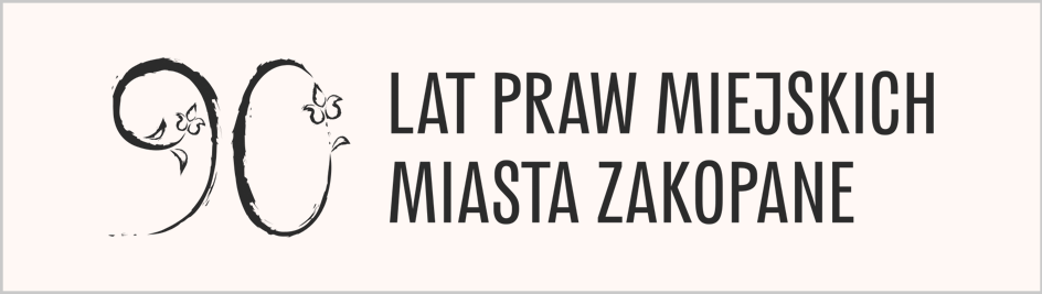 90-lecie Nadania Praw Miejskich Miastu Zakopane